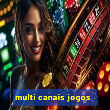 multi canais jogos